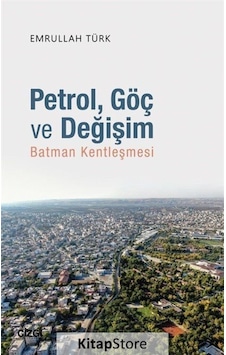 Petrol, Göç ve Değişim / Emrullah Türk Petrol, Göç ve Değişim / Emrullah Türk