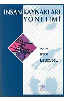 insan kaynakları yönetimi zeyyat sabuncuoğlı 2.El iadesiz insan kaynakları yönetimi zeyyat sabuncuoğlı 2.El iadesiz