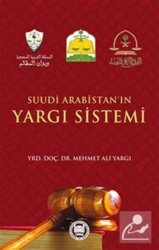 Suudi Arabistan'ın Yargı Sistemi - Eren Sakız - M. Ü. İlahiyat Fakültesi Vakfı Yayı Suudi Arabistan'ın Yargı Sistemi - Eren Sakız - M. Ü. İlahiyat Fakültesi Vakfı Yayı