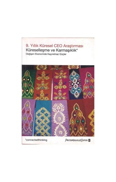 9.yıllık Küresel Ceo Araştırması Küreselleşme Ve Karmaşıklık Değişen Ekonomide Kaçınılmaz Güçler 9.yıllık Küresel Ceo Araştırması Küreselleşme Ve Karmaşıklık Değişen Ekonomide Kaçınılmaz Güçler