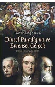 Dinsel Paradigma Ve Evrensel Gerçek  - Prof. Dr. Cengiz Yalçın  - Arkadaş Yayıncılık