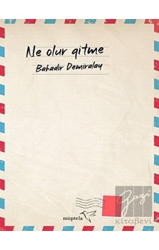 Müptela Yayınları - Ne Olur Gitme Müptela Yayınları - Ne Olur Gitme