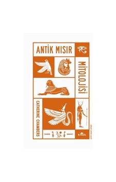 Antik Mısır Mitolojisi / Catherine Chambers Antik Mısır Mitolojisi / Catherine Chambers