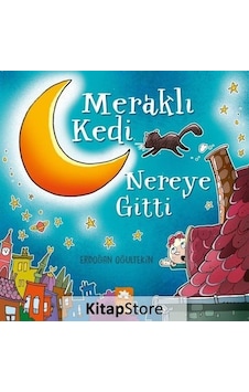 Meraklı Kedi Nereye Gitti / Erdoğan Oğultekin