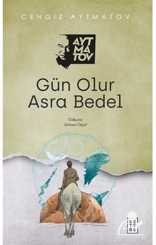 Gün Olur Asra Bedel / Cengiz Aytmatov N11.3670 Gün Olur Asra Bedel / Cengiz Aytmatov N11.3670