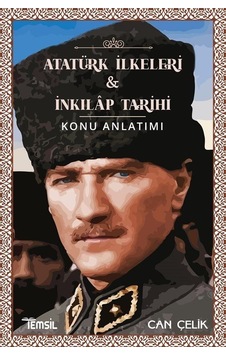 Atatürk İlkeleri ve İnkılap Tarihi Konu Anlatımı - Bircan Çelik - Temsil Kitap Atatürk İlkeleri ve İnkılap Tarihi Konu Anlatımı - Bircan Çelik - Temsil Kitap