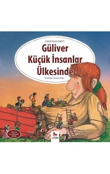 Güliver Küçük İnsanlar Ülkesinde-Dünya Klasikleri Dizisi - Jonathan Swift - Almidilli Güliver Küçük İnsanlar Ülkesinde-Dünya Klasikleri Dizisi - Jonathan Swift - Almidilli
