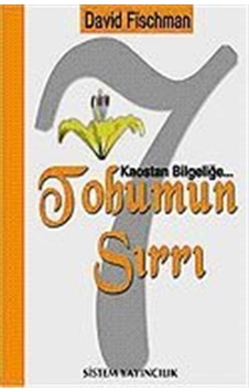 7 Tohumun Sırrı - Kaostan Bilgeliği - David Fischman - Sistem Yayıncılık 7 Tohumun Sırrı - Kaostan Bilgeliği - David Fischman - Sistem Yayıncılık