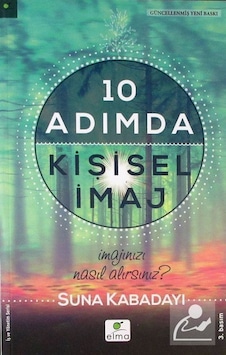 10 Adımda Kişisel İmaj / Suna Kabadayı 10 Adımda Kişisel İmaj / Suna Kabadayı