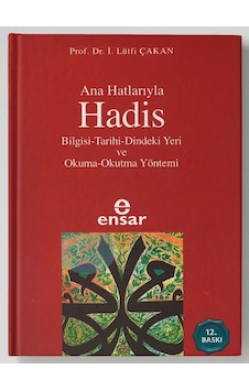 Anahatlarıyla Hadis Ismail Lütfi Çakan Ensar Neşriyat Anahatlarıyla Hadis Ismail Lütfi Çakan Ensar Neşriyat