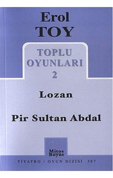 Toplu Oyunları 2 - Lozan-Pir Sultan Abdal - Erol Toy - Mitos Boyut Yayınları