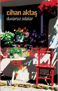 Duvarsız Odalar - Cihan Aktaş - İz Yayıncılık Duvarsız Odalar - Cihan Aktaş - İz Yayıncılık