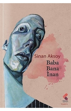Baba Bana İnan - Sinan Aksoy - Klaros Yayınları Baba Bana İnan - Sinan Aksoy - Klaros Yayınları