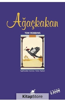 Kitapstore- Ağaçkakan / Tom Robbins Kitapstore- Ağaçkakan / Tom Robbins
