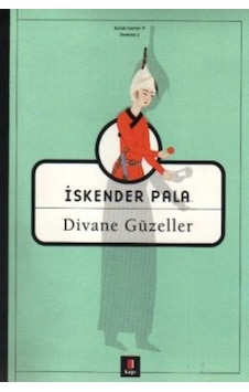 Divane Güzeller - İskender Pala - Kapı Yayınları Divane Güzeller - İskender Pala - Kapı Yayınları