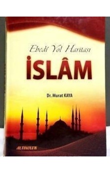 Ebedi Yol Haritası İslam - Erkam Yayınları