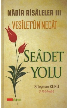 Nadir Risaleler 3 / Seadet Yolu / Süleyman Kuku