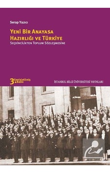 Yeni Bir Anayasa Hazırlığı Ve Türkiye - Serap Yazıcı - İstanbul Bilgi Üniv.Yayınları Yeni Bir Anayasa Hazırlığı Ve Türkiye - Serap Yazıcı - İstanbul Bilgi Üniv.Yayınları