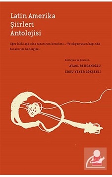 Latin Amerika Şiirleri Antolojisi- Kırmızı Kedi Latin Amerika Şiirleri Antolojisi- Kırmızı Kedi