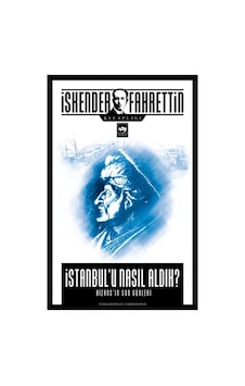 İstanbul'u Nasıl Aldık İstanbul'u Nasıl Aldık