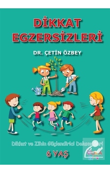 Dikkat Egzersizleri (6 Yaş) / Çetin Özbey