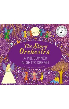 A Midsummer Night's Dream - The Story Orchestra Ciltli Frances Lincoln A Midsummer Night's Dream - The Story Orchestra Ciltli Frances Lincoln