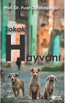 Sokak Hayvanı - Fuat Odabaşıoğlu - Gülnar Yayınları Sokak Hayvanı - Fuat Odabaşıoğlu - Gülnar Yayınları