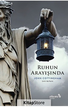 Ruhun Arayışında - John Cottingham - alBaraka Yayınları Ruhun Arayışında - John Cottingham - alBaraka Yayınları