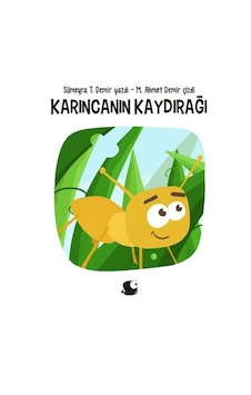 Karıncanın Kaydırağı - Sümeyra T. Demir - Balık Kitap