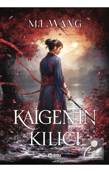 Kaigen'in Kılıcı / M. L. Wang Kaigen'in Kılıcı / M. L. Wang