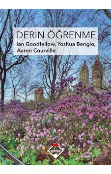 Derin Öğrenme - Ian Goodfellow - Aaron Courville - Buzdağı Yayınevi Derin Öğrenme - Ian Goodfellow - Aaron Courville - Buzdağı Yayınevi