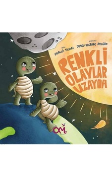 Renkli Olaylar Uzayda - Mualla Yılmaz - Om&Es Çocuk