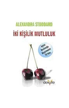 İki Kişilik Mutluluk / Alexandra Stoddard