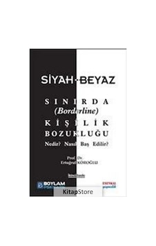 Siyah-beyaz Sınırda (borderline) Kişilik Bozukluğu - Ertuğrul ... Siyah-beyaz Sınırda (borderline) Kişilik Bozukluğu - Ertuğrul ...