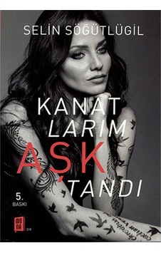 Kanatlarım Aşktandı Selin Söğütlügil Alfa Yay Kanatlarım Aşktandı Selin Söğütlügil Alfa Yay