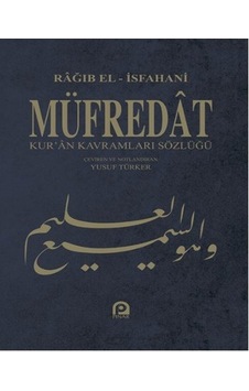 Müfredat - Kur'an Kavramları Sözlüğü - Ragıb El -İsfahani - Pınar Yayıncılık Müfredat - Kur'an Kavramları Sözlüğü - Ragıb El -İsfahani - Pınar Yayıncılık