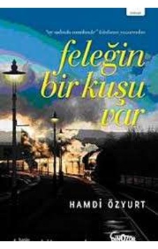 Feleğin Bir Kuşu Var.