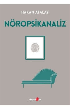 Nöropsikanaliz - Hakan Atalay - Okuyan Us Yayınları Nöropsikanaliz - Hakan Atalay - Okuyan Us Yayınları