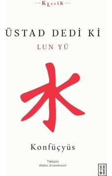 Üstad Dedi ki-Lun Yü - Konfüçyüs - Ketebe