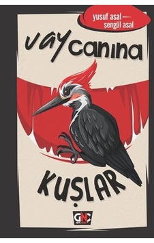 Vay Canına Kuşlar - Yusuf Asal - Genç Nesil Vay Canına Kuşlar - Yusuf Asal - Genç Nesil