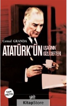 Atatürk Ün Uşağı Nın Gizli Defteri - Cemal Granda Atatürk Ün Uşağı Nın Gizli Defteri - Cemal Granda