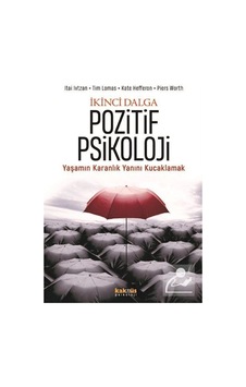 İkinci Dalga Pozitif Psikoloji / Kate Hefferon İkinci Dalga Pozitif Psikoloji / Kate Hefferon