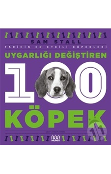 Uygarlığı Değiştiren 100 Köpek