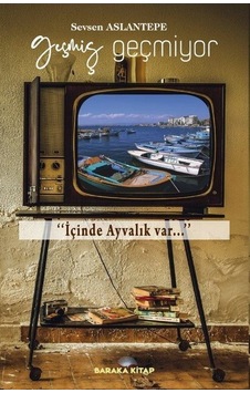 Geçmiş Geçmiyor - Sevsen Aslantepe - Baraka Kitap Geçmiş Geçmiyor - Sevsen Aslantepe - Baraka Kitap