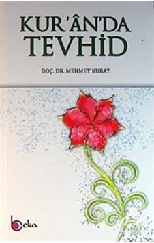 Kur'an'da Tevhid / Doç. Dr. Mehmet Kubat 9786054997183