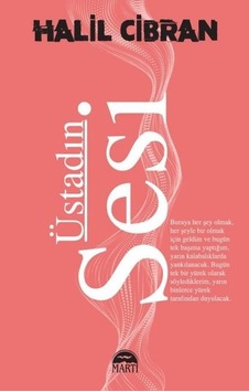 Üstadın Sesi - Halil Cibran - Martı Yayınları