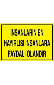 İnsanların En Hayırlısı... Uyarı Tabelası - 70x100 Foreks - Gs1 İnsanların En Hayırlısı... Uyarı Tabelası - 70x100 Foreks - Gs1