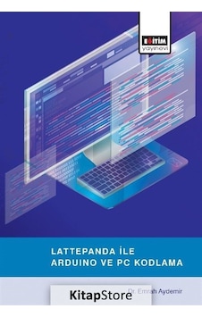 Lattepanda ile Ardunio ve PC Kodlama - Emrah Aydemir - Eğitim Yayınevi Lattepanda ile Ardunio ve PC Kodlama - Emrah Aydemir - Eğitim Yayınevi