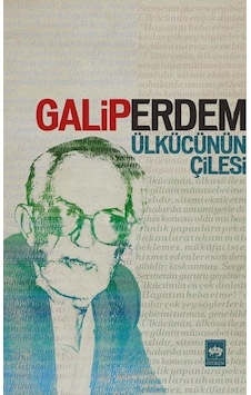 Ülkücünün Çilesi - Galip Erdem - Ötüken Neşriyat Ülkücünün Çilesi - Galip Erdem - Ötüken Neşriyat