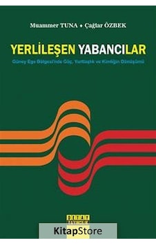 Yerlileşen Yabancılar / Doç. Dr. Muammer Tuna Yerlileşen Yabancılar / Doç. Dr. Muammer Tuna